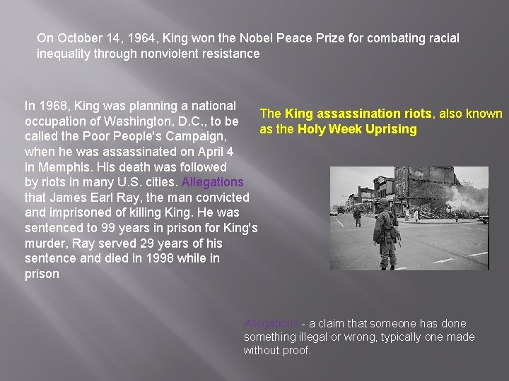 On October 14, 1964, King won the Nobel Peace Prize for combating racial inequality