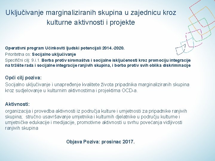 Uključivanje marginaliziranih skupina u zajednicu kroz kulturne aktivnosti i projekte Operativni program Učinkoviti ljudski