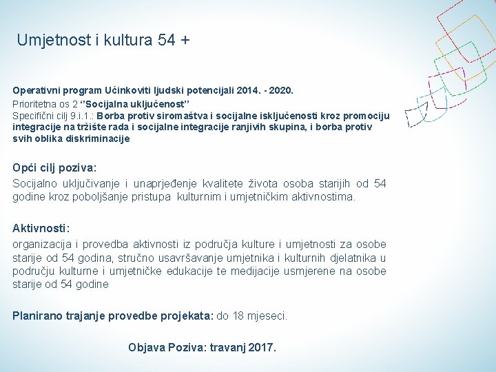 Umjetnost i kultura 54 + Operativni program Učinkoviti ljudski potencijali 2014. - 2020. Prioritetna