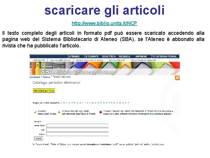 scaricare gli articoli http: //www. biblio. units. it/NCP Il testo completo degli articoli in