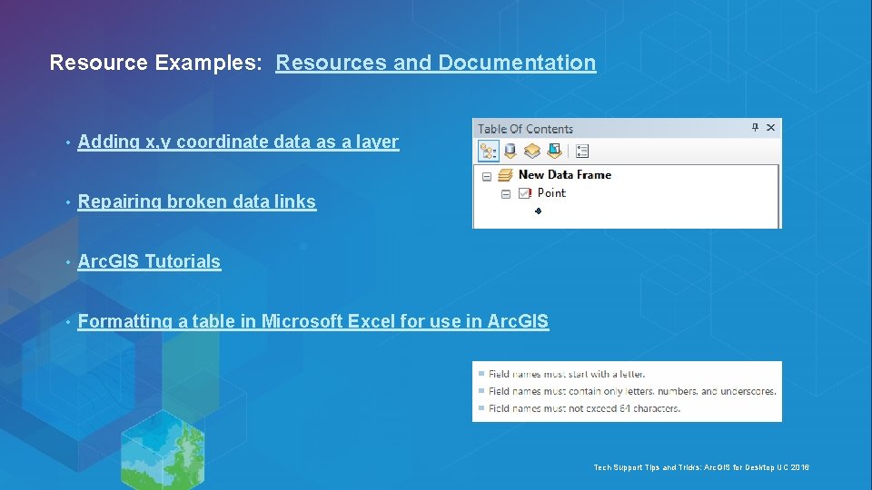 Resource Examples: Resources and Documentation • Adding x, y coordinate data as a layer