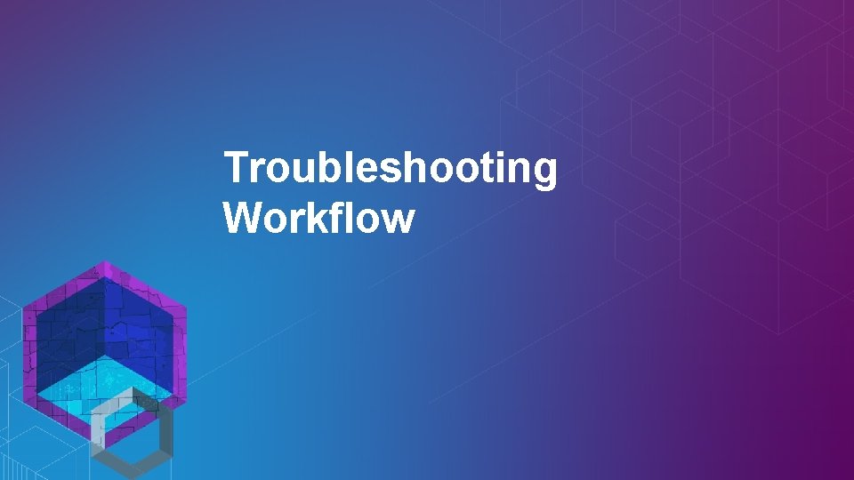 Troubleshooting Workflow 