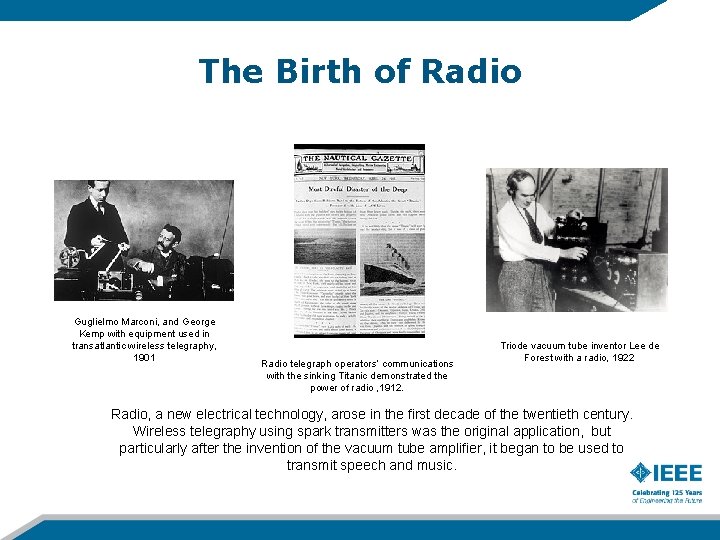 The Birth of Radio Guglielmo Marconi, and George Kemp with equipment used in transatlantic