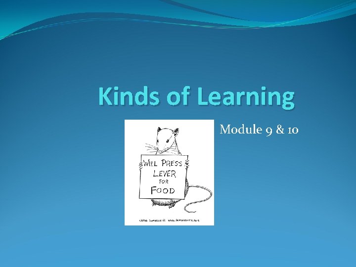 Kinds of Learning Module 9 & 10 