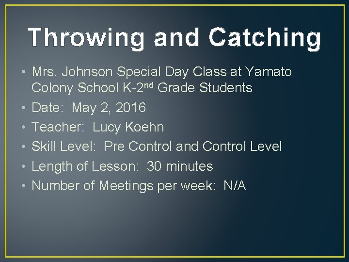Throwing and Catching • Mrs. Johnson Special Day Class at Yamato Colony School K-2