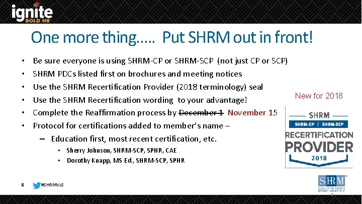 One more thing…. . Put SHRM out in front! • • • Be sure