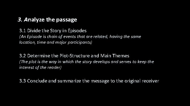 3. Analyze the passage 3. 1 Divide the Story in Episodes (An Episode is