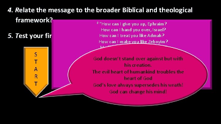 4. Relate the message to the broader Biblical and theological framework? 10 When God