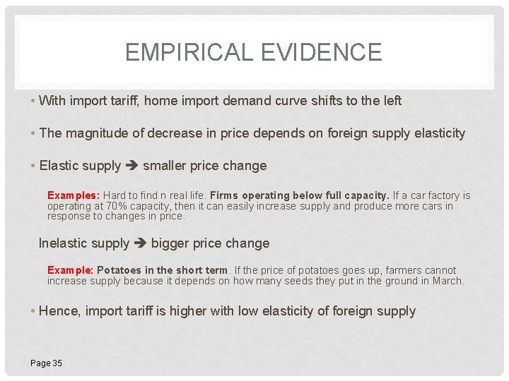EMPIRICAL EVIDENCE • With import tariff, home import demand curve shifts to the left