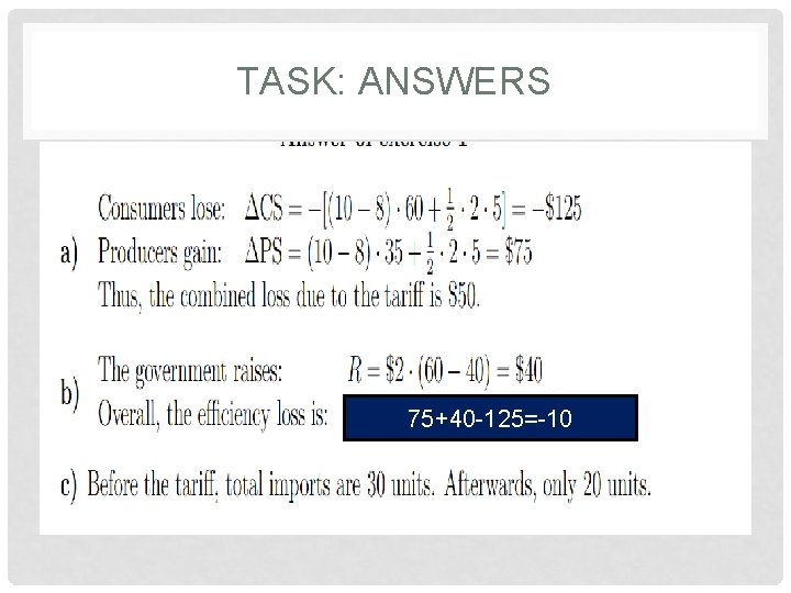 TASK: ANSWERS 75+40 -125=-10 