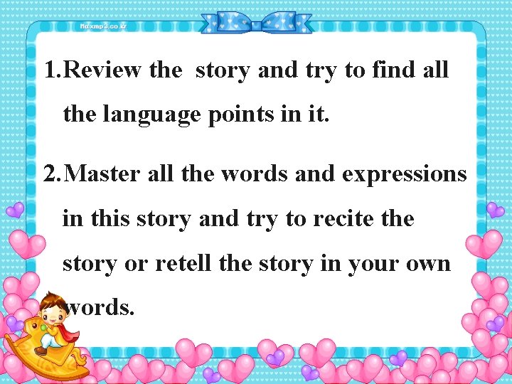 1. Review the story and try to find all the language points in it.