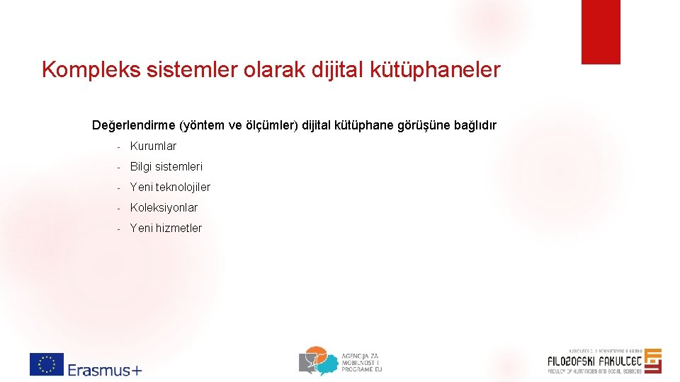 Kompleks sistemler olarak dijital kütüphaneler - Kurumlar - Bilgi sistemleri - Yeni teknolojiler - Kompleks sistemler olarak dijital kütüphaneler - Kurumlar - Bilgi sistemleri - Yeni teknolojiler -