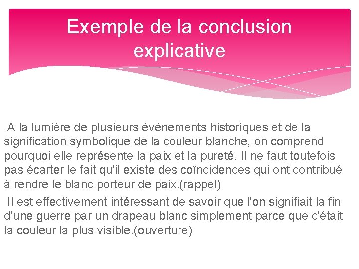 Exemple de la conclusion explicative A la lumière de plusieurs événements historiques et de