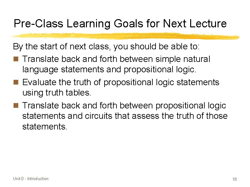 Pre-Class Learning Goals for Next Lecture By the start of next class, you should