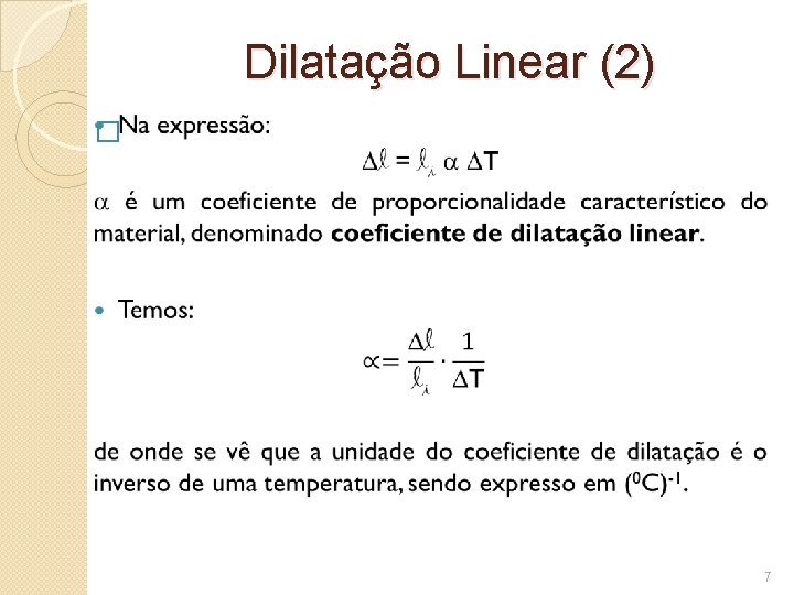 Dilatação Linear (2) � 7 