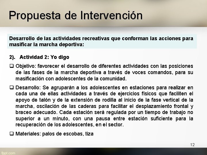 Propuesta de Intervención Desarrollo de las actividades recreativas que conforman las acciones para masificar