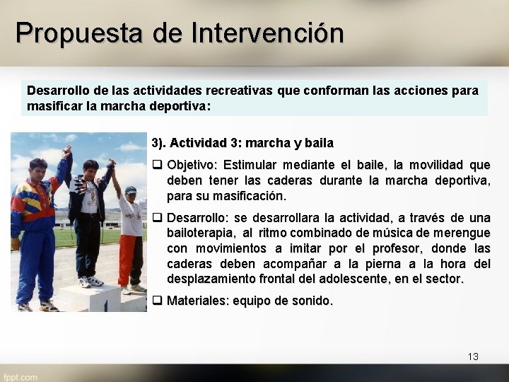 Propuesta de Intervención Desarrollo de las actividades recreativas que conforman las acciones para masificar
