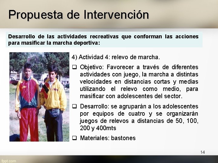 Propuesta de Intervención Desarrollo de las actividades recreativas que conforman las acciones para masificar