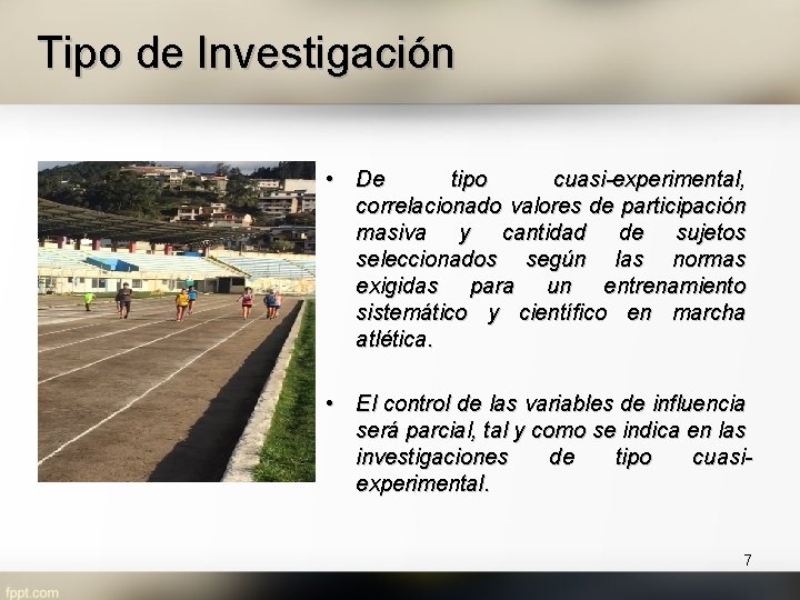 Tipo de Investigación • De tipo cuasi-experimental, correlacionado valores de participación masiva y cantidad