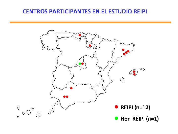 CENTROS PARTICIPANTES EN EL ESTUDIO REIPI REIPI (n=12) Non REIPI (n=1) 