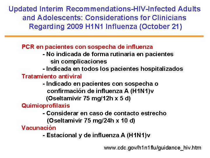 Updated Interim Recommendations-HIV-Infected Adults and Adolescents: Considerations for Clinicians Regarding 2009 H 1 N