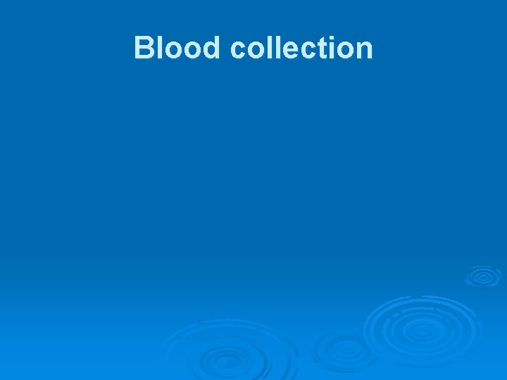 Blood collection 