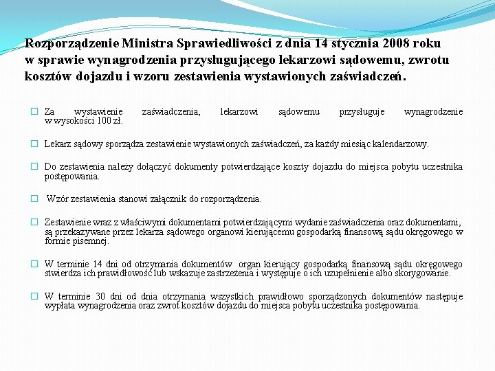 Rozporządzenie Ministra Sprawiedliwości z dnia 14 stycznia 2008 roku w sprawie wynagrodzenia przysługującego lekarzowi