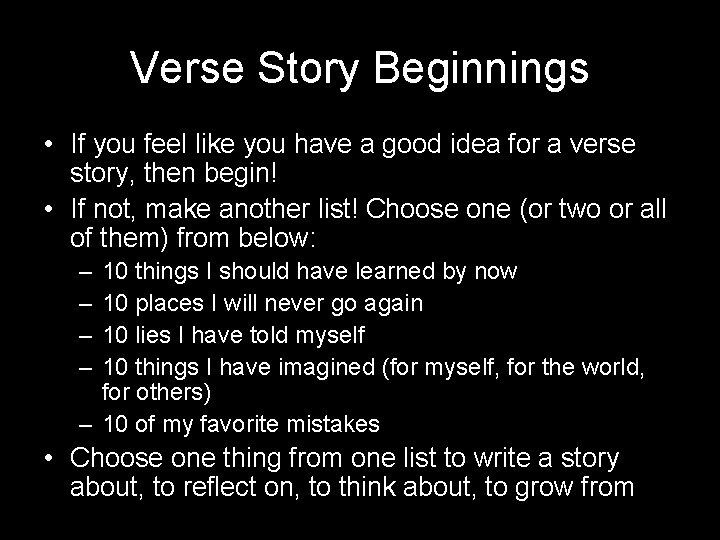 Verse Story Beginnings • If you feel like you have a good idea for