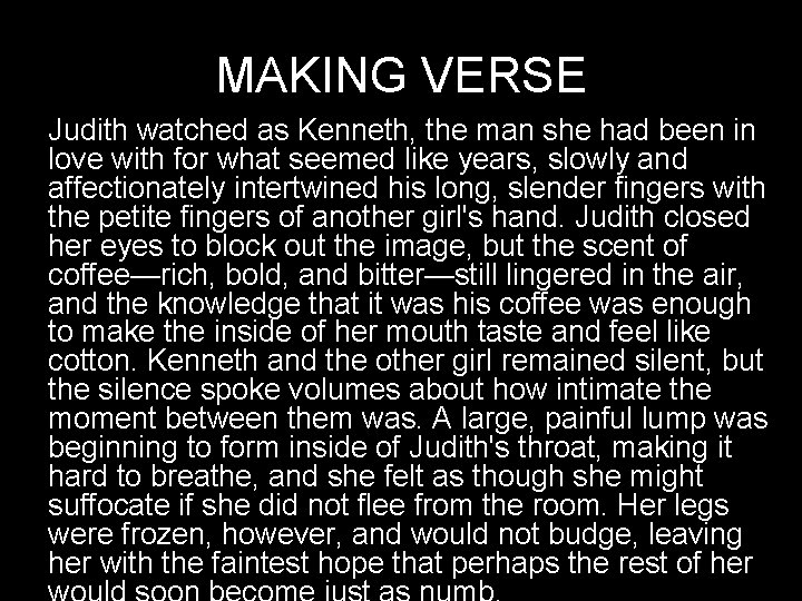 MAKING VERSE Judith watched as Kenneth, the man she had been in love with