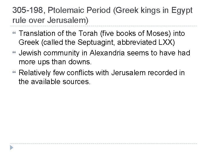 305 -198, Ptolemaic Period (Greek kings in Egypt rule over Jerusalem) Translation of the 305 -198, Ptolemaic Period (Greek kings in Egypt rule over Jerusalem) Translation of the