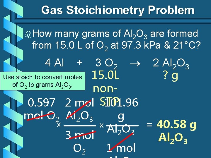 Gas Stoichiometry Problem b How many grams of Al 2 O 3 are formed