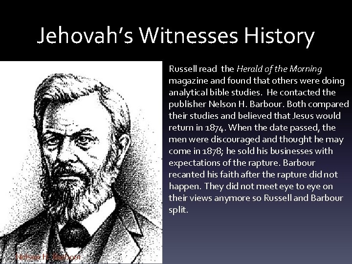 Jehovah’s Witnesses History Russell read the Herald of the Morning magazine and found that