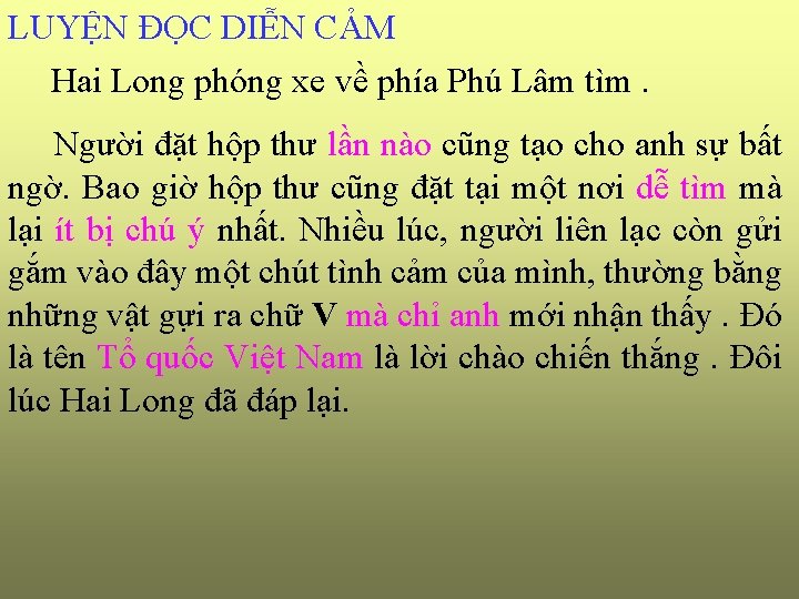 LUYỆN ĐỌC DIỄN CẢM Hai Long phóng xe về phía Phú Lâm tìm. Người