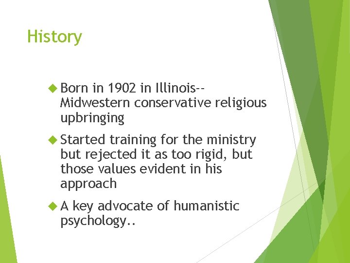 History Born in 1902 in Illinois-Midwestern conservative religious upbringing Started training for the ministry