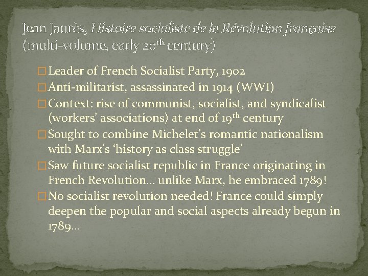 Jean Jaurès, Histoire socialiste de la Révolution française (multi-volume, early 20 th century) �