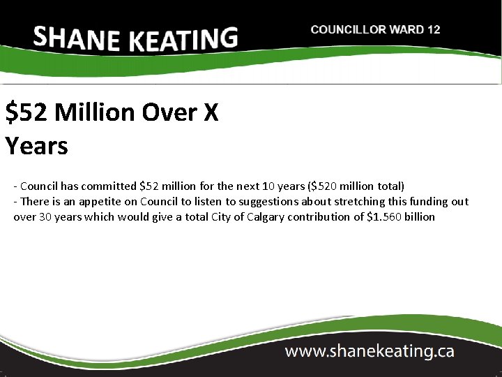 $52 Million Over X Years - Council has committed $52 million for the next