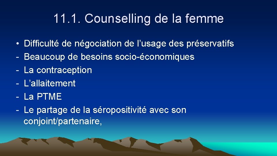 11. 1. Counselling de la femme • - Difficulté de négociation de l’usage des