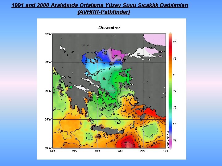 1991 and 2000 Aralığında Ortalama Yüzey Suyu Sıcaklık Dağılımları (AVHRR-Pathfinder) 