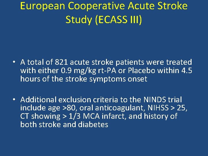 European Cooperative Acute Stroke Study (ECASS III) • A total of 821 acute stroke