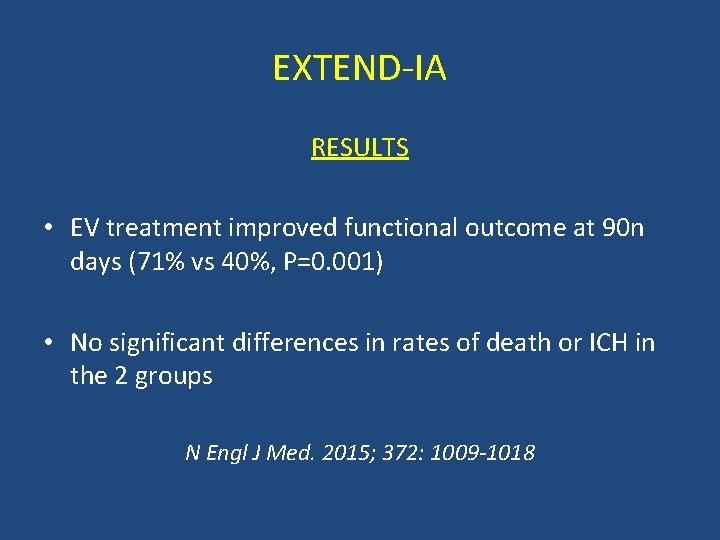 EXTEND IA RESULTS • EV treatment improved functional outcome at 90 n days (71%