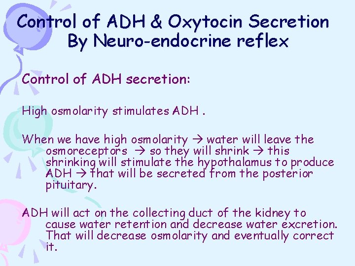 Control of ADH & Oxytocin Secretion By Neuro-endocrine reflex Control of ADH secretion: High
