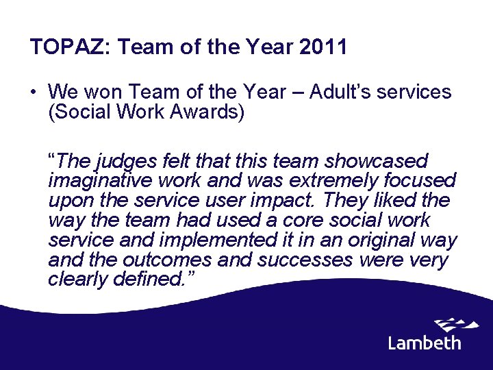 TOPAZ: Team of the Year 2011 • We won Team of the Year –