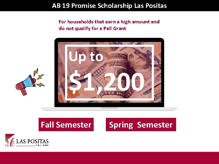 AB 19 Promise Scholarship Las Positas For households that earn a high amount and