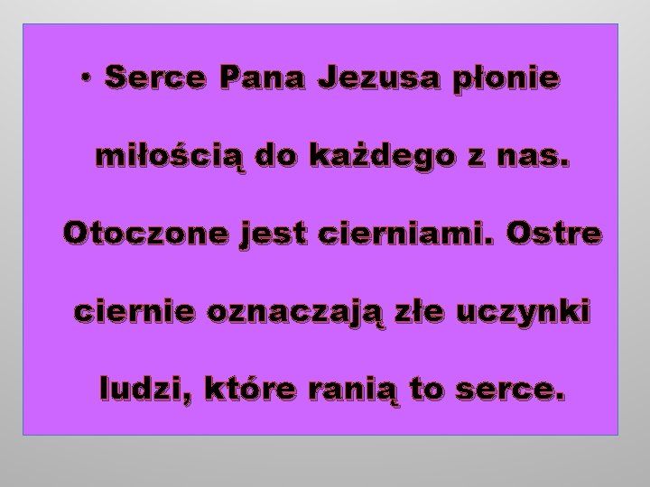  • Serce Pana Jezusa płonie miłością do każdego z nas. Otoczone jest cierniami.