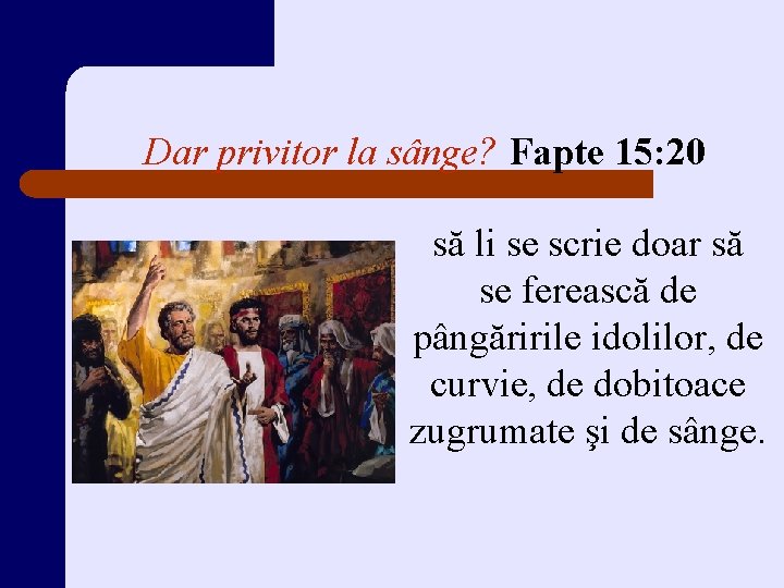 Dar privitor la sânge? Fapte 15: 20 să li se scrie doar să se