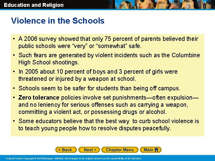 Education and Religion Violence in the Schools • A 2006 survey showed that only