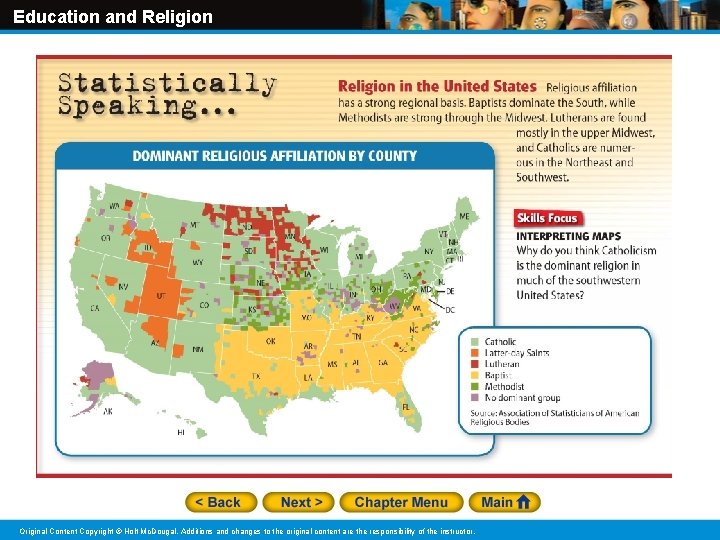 Education and Religion Original Content Copyright © Holt Mc. Dougal. Additions and changes to