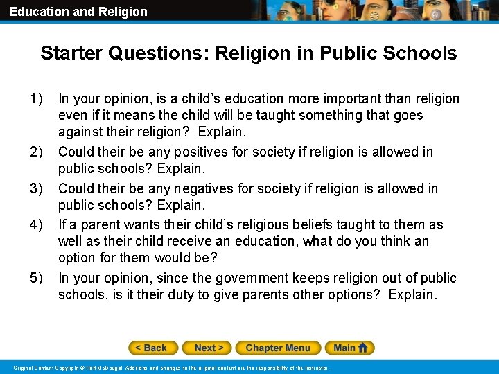 Education and Religion Starter Questions: Religion in Public Schools 1) 2) 3) 4) 5)