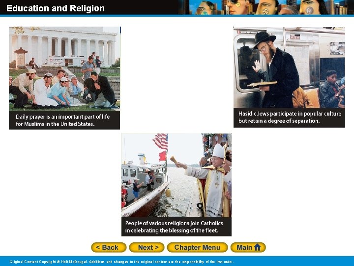 Education and Religion Original Content Copyright © Holt Mc. Dougal. Additions and changes to