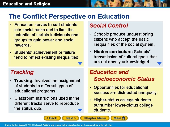 Education and Religion The Conflict Perspective on Education • Education serves to sort students